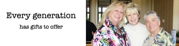 Every gneration has gifts to offer women tackle challenges
